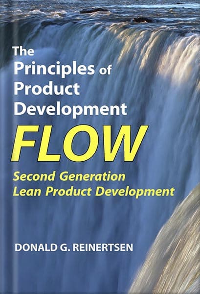 دانلود کتاب The Principles of Product Development Flow: Second Generation Lean Product Development by Donald G Reinertsen