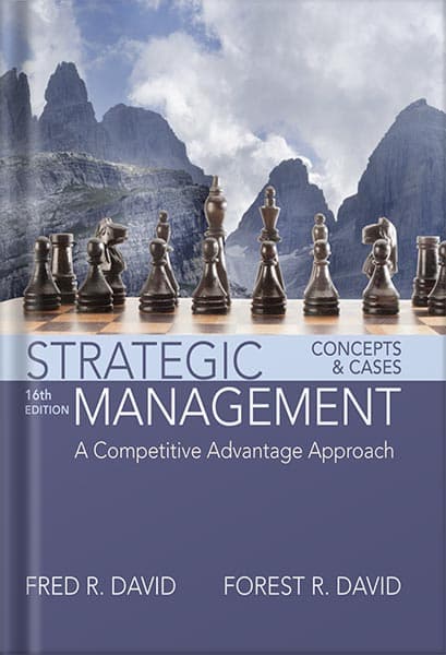 دانلود کتاب Strategic Management: A Competitive Advantage Approach, Concepts and Cases 16th Edition, by Fred David — تصویر ۲