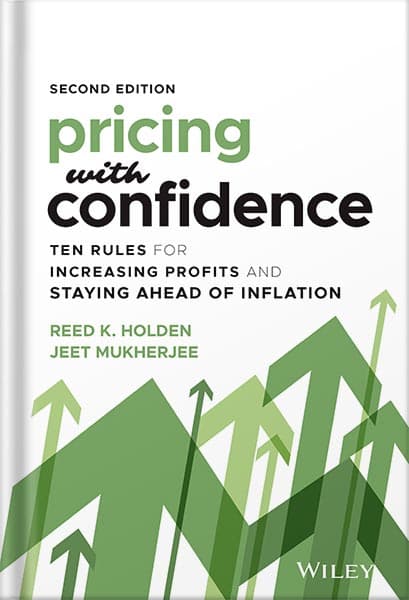 دانلود کتاب Pricing with Confidence: Ten Rules for Increasing Profits and Staying Ahead of Inflation 2nd Edition, by Reed K. Holden
