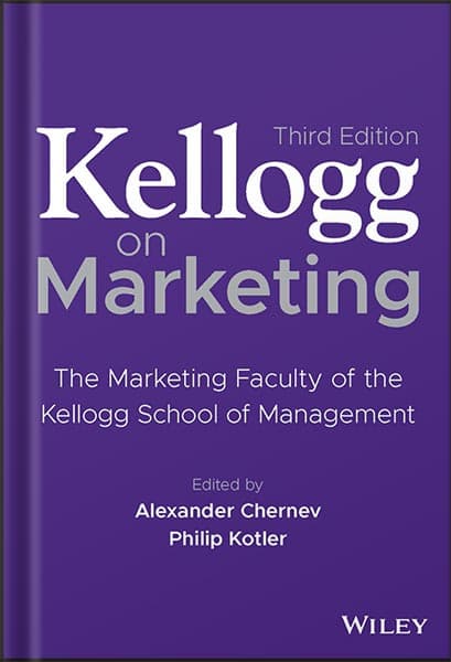 دانلود کتاب Kellogg on Marketing: The Marketing Faculty of the Kellogg School of Management 3rd Edition, by Alexander Chernev