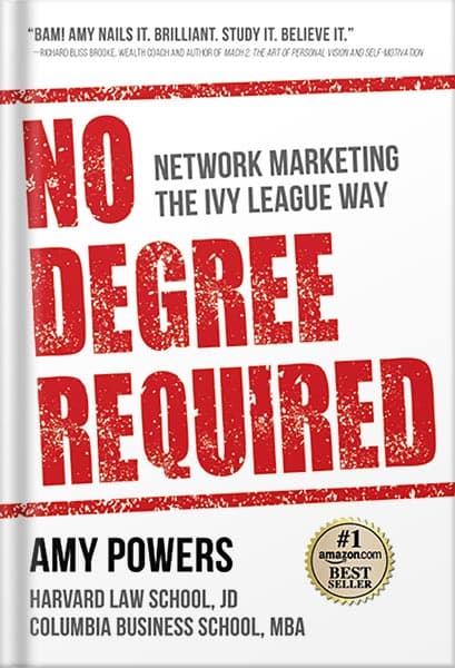 دانلود کتاب No Degree Required: Network Marketing the Ivy League Way by Amy Powers