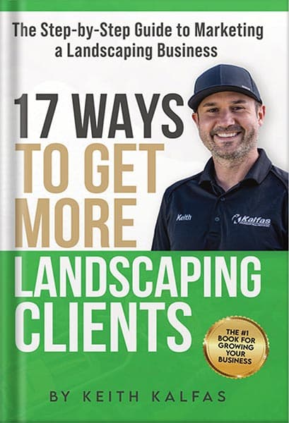 دانلود کتاب 17 Ways to Get More Landscaping Clients: The Step by Step Guide to Marketing a Landscaping Business by Keith Kalfas