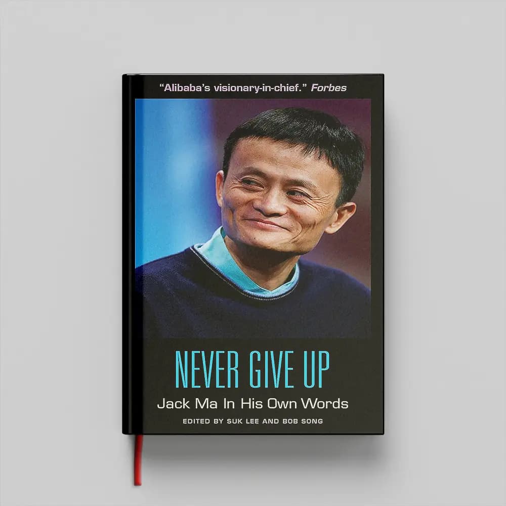 کتاب Never Give Up Jack Ma in His Own Words جلد سخت (HARDCOVER)