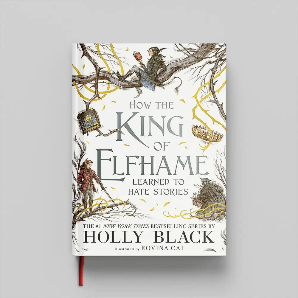 کتاب How the King of Elfhame Learned to Hate Stories جلد سخت (HARDCOVER)