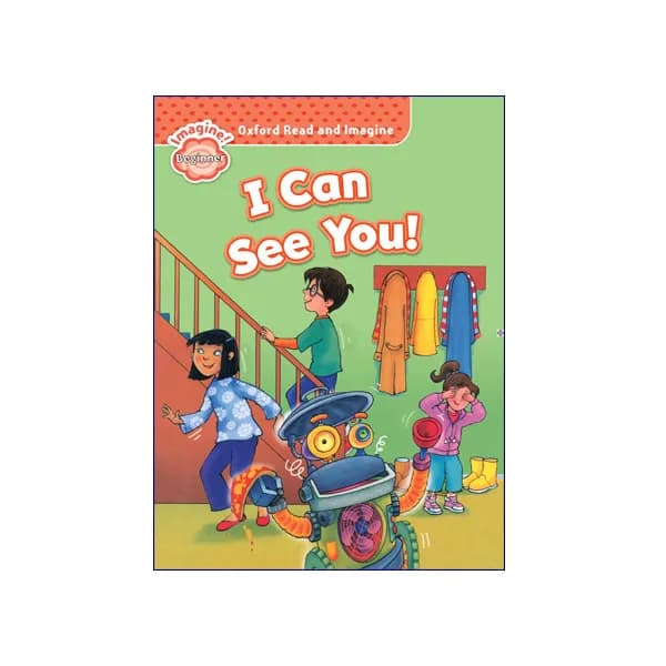 Oxford Read and Imagine Beginner I Can See you