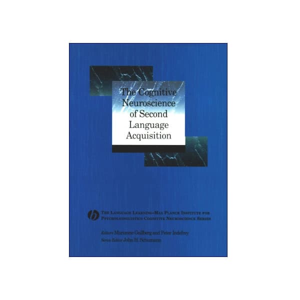 The Cognitive Neuroscience of Second Language Acquisition
