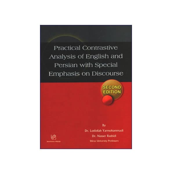 Practical Contrastive Analysis of English and Persian with Special Emphasis on Discourse