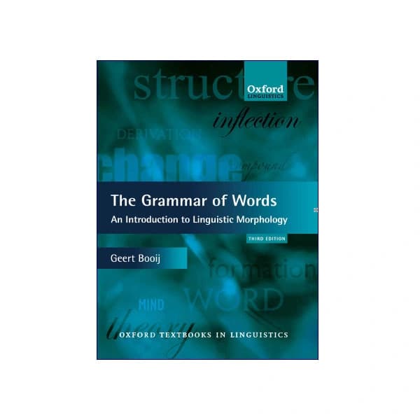 The Grammar of Words An introduction to linguistic morphology 3rd edition