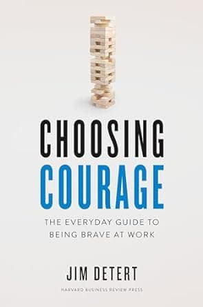 کتاب Choosing Courage: The Everyday Guide to Being Brave at Work