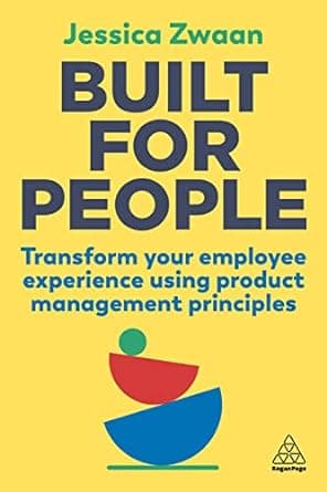 کتاب Built for People: Transform Your Employee Experience Using Product Management Principles