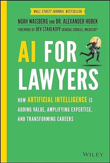 کتاب AI For Lawyers: How Artificial Intelligence is Adding Value, Amplifying Expertise, and Transforming Careers 1st Edition — تصویر ۲