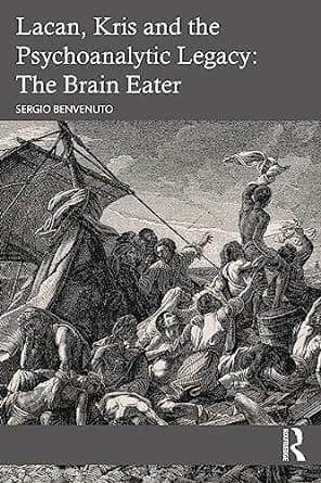 کتاب Lacan, Kris and the Psychoanalytic Legacy: The Brain Eater 1st Edition