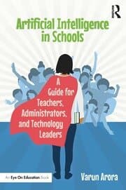 کتاب Artificial Intelligence in Schools A Guide for Teachers, Administrators, and Technology Leaders