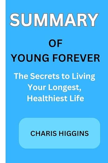 کتاب Summary of Young Forever: The Secrets to Living Your Longest, Healthiest Life by Dr. Mark Hyman — تصویر ۲