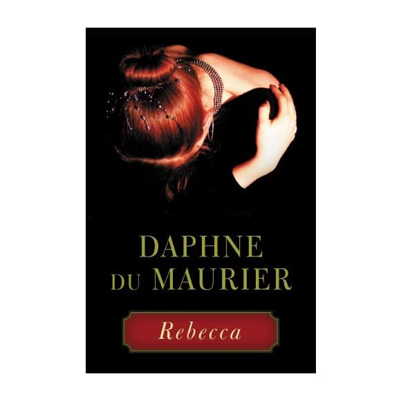 Rebecca – Daphne du Maurier