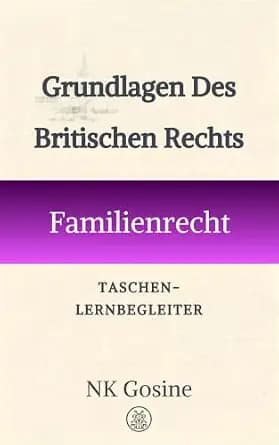 و دانلود نسخه کامل کتاب زبان اصلی UK-Recht Essentials-Reihe Kompakter Wiederholungsbegleiter Familienrecht (UK Law Essentials-Reihe – Taschen-Repetitorium) (German Edition) | دانلود کتاب خارجی