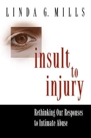 و دانلود نسخه کامل کتاب زبان اصلی Insult to Injury: Rethinking our Responses to Intimate Abuse | دانلود کتاب خارجی