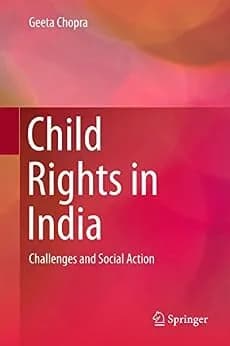 و دانلود نسخه کامل کتاب زبان اصلی Child Rights in India: Challenges and Social Action | دانلود کتاب خارجی