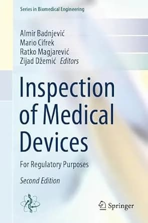 و دانلود نسخه کامل کتاب زبان اصلی Inspection of Medical Devices: For Regulatory Purposes (Series in Biomedical Engineering) | دانلود کتاب خارجی