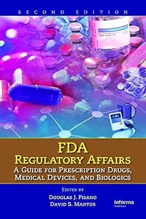 و دانلود نسخه کامل کتاب زبان اصلی FDA Regulatory Affairs: A Guide for Prescription Drugs, Medical Devices, and Biologics | دانلود کتاب خارجی