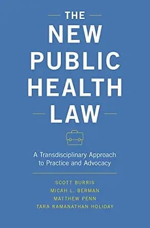 و دانلود نسخه کامل کتاب زبان اصلی The New Public Health Law: A Transdisciplinary Approach to Practice and Advocacy | دانلود کتاب خارجی