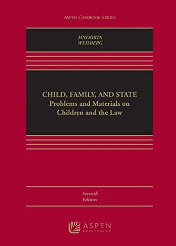 و دانلود نسخه کامل کتاب زبان اصلی Child Family and State: Problems and Material on Children and the Law (Aspen Casebook Series) 7th Edition | دانلود کتاب خارجی — تصویر ۲