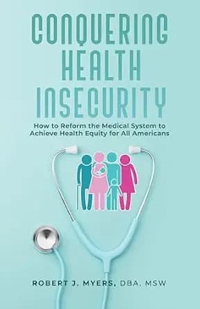 و دانلود نسخه کامل کتاب زبان اصلی Conquering Health Insecurity: How to Reform the Medical System to Achieve Health Equity for All Americans | دانلود کتاب خارجی — تصویر ۲