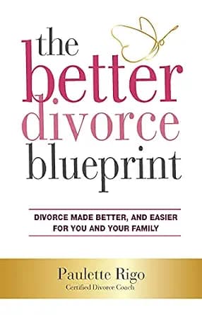 و دانلود نسخه کامل کتاب زبان اصلی Better Divorce Blueprint: Divorce Made Smoother, Easier and Better for You and Your Family | دانلود کتاب خارجی — تصویر ۲