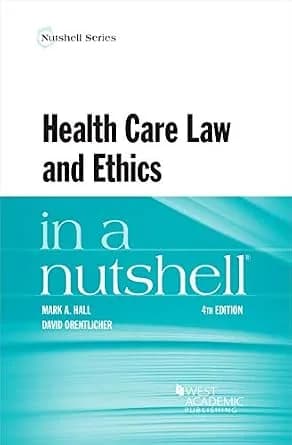 و دانلود نسخه کامل کتاب زبان اصلی Health Care Law and Ethics in a Nutshell (Nutshells) | دانلود کتاب خارجی