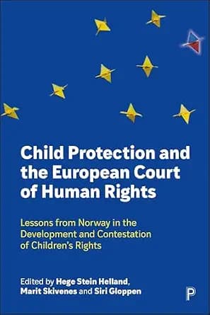 و دانلود نسخه کامل کتاب زبان اصلی Child Protection and the European Court of Human Rights: Lessons from Norway in the Development and Contestation of Children’s Rights PDF | دانلود کتاب خارجی