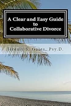 و دانلود نسخه کامل کتاب زبان اصلی A Clear and Easy Guide to Collaborative Divorce PDF | دانلود کتاب خارجی