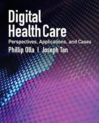 و دانلود نسخه کامل کتاب زبان اصلی Digital Health Care: Perspectives, Applications, and Cases PDF | دانلود کتاب خارجی