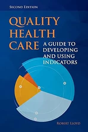 و دانلود نسخه کامل کتاب زبان اصلی Quality Health Care: A Guide to Developing and Using Indicators PDF | دانلود کتاب خارجی — تصویر ۲