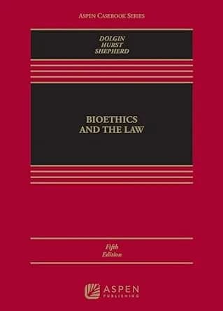 و دانلود نسخه کامل کتاب زبان اصلی Bioethics and the Law (Aspen Casebook Series) PDF | دانلود کتاب خارجی