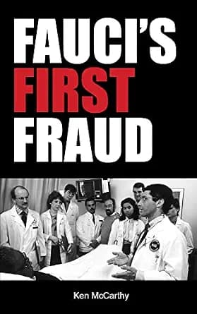 و دانلود نسخه کامل کتاب زبان اصلی Fauci’s First Fraud: The Foundation of Medical Totalitarianism in America (Medical System Corruption) PDF | دانلود کتاب خارجی