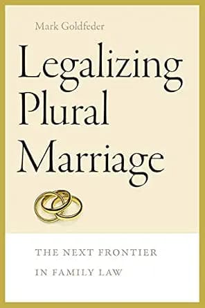 و دانلود نسخه کامل کتاب زبان اصلی Legalizing Plural Marriage: The Next Frontier in Family Law (Brandeis Series on Gender, Culture, Religion, and Law) PDF | دانلود کتاب خارجی — تصویر ۲