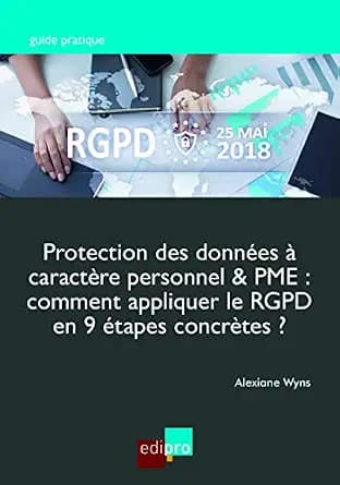 و دانلود نسخه کامل کتاب زبان اصلی Protection des données à caractère personnel & PME: Comment appliquer le RGPD en 9 étapes concrètes ? (Guide pratique) (French Edition) PDF | دانلود کتاب خا