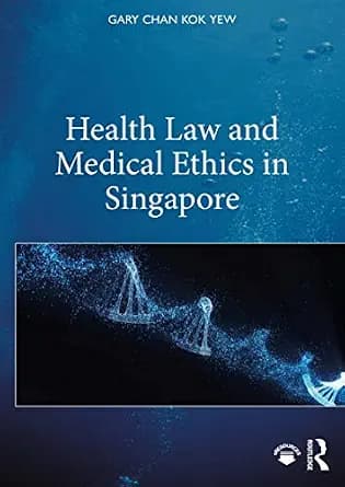 و دانلود نسخه کامل کتاب زبان اصلی Health Law and Medical Ethics in Singapore PDF | دانلود کتاب خارجی — تصویر ۲
