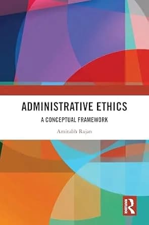 و دانلود نسخه کامل کتاب زبان اصلی Administrative Ethics: A Conceptual Framework PDF | دانلود کتاب خارجی