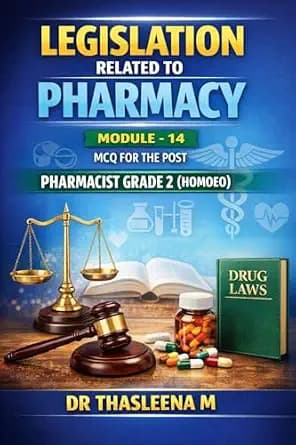 و دانلود نسخه کامل کتاب زبان اصلی Legislation related to Pharmacy-module 14: MCQ For pharmacist grade 2 (homoeo) PDF | دانلود کتاب خارجی