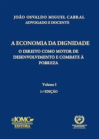 و دانلود نسخه کامل کتاب زبان اصلی A ECONOMIA DA DIGNIDADE: O DIREITO COMO MOTOR DE DESENVOLVIMENTO E COMBATE À POBREZA (Portuguese Edition) PDF | دانلود کتاب خارجی