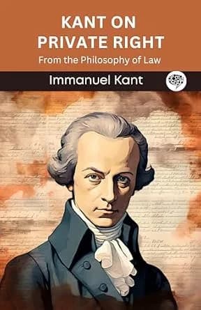 و دانلود نسخه کامل کتاب زبان اصلی Kant on Private Right: From the Philosophy of Law (Grapevine edition) PDF | دانلود کتاب خارجی