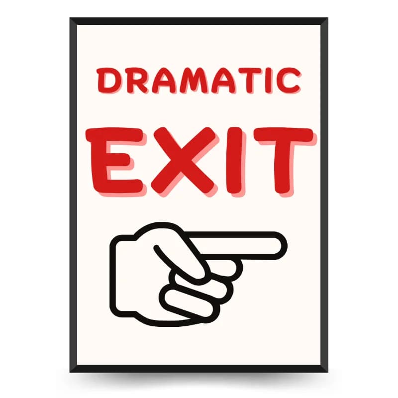 تابلو دکوراتیو فانتزی نوشته Dramatic Exit