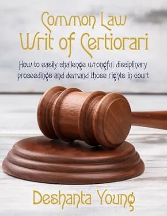 و دانلود نسخه کامل کتاب زبان اصلی Common Law Writ of Certiorari: How to easily challenge wrongful disciplinary proceedings and demand those rights in court PDF | دانلود کتاب خارجی