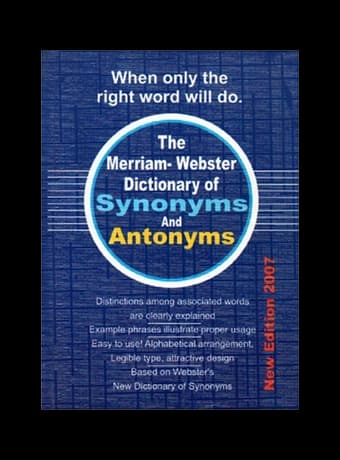 The Merriam-Webster Dictionary of Synonyms and Antonyms
