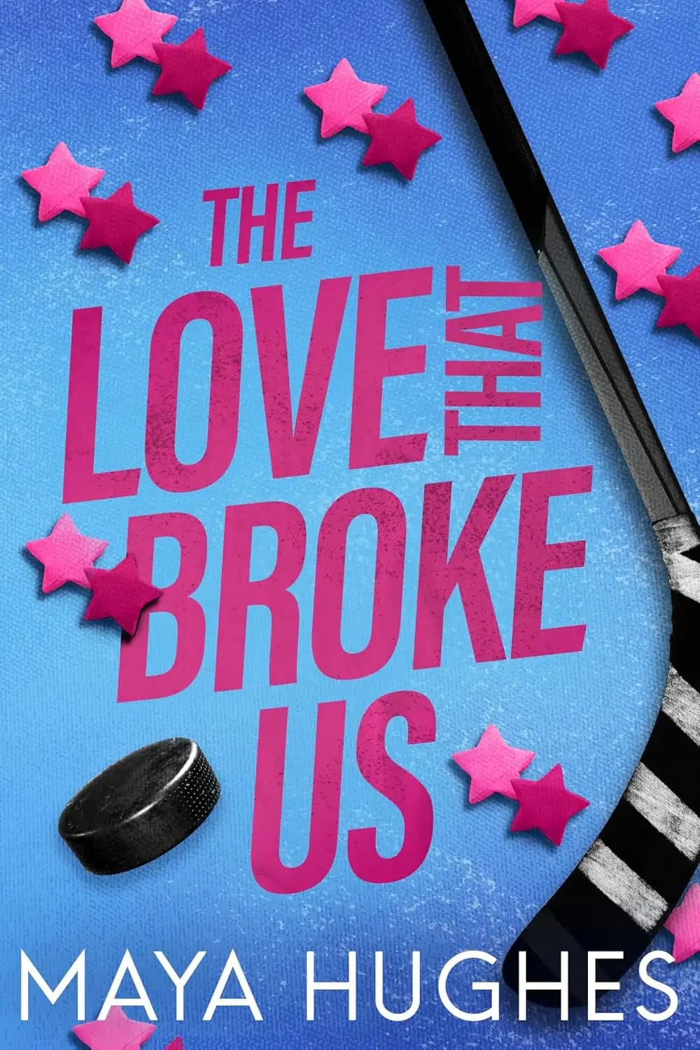 کتاب عشقی که ما را شکست (The Love That Broke Us) نسخه انگلیسی PDF | مایا هیوز
