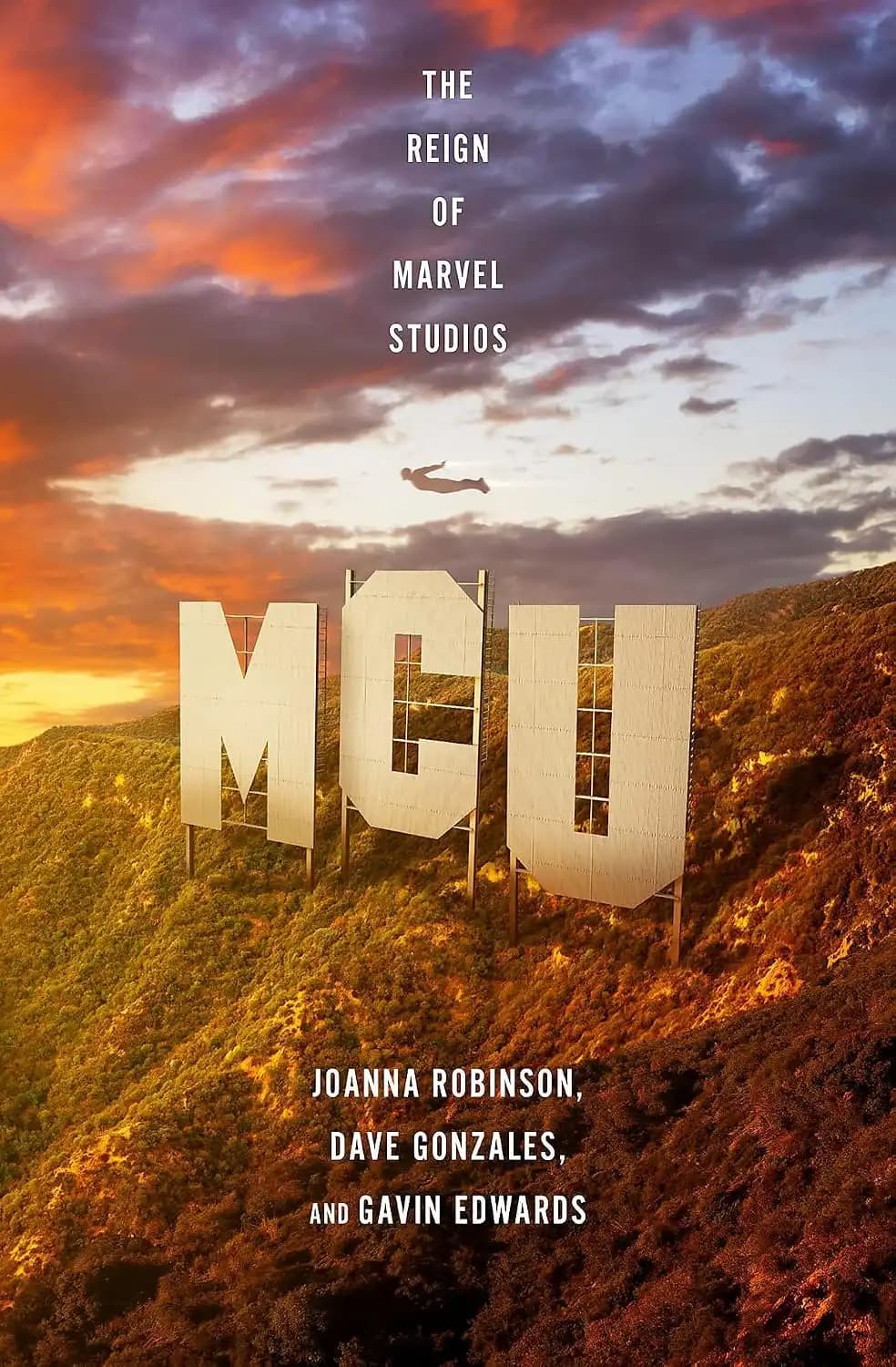 کتاب دنیای سینمایی مارول: سلطنت استودیوهای مارول (MCU: The Reign of Marvel Studios) نسخه انگلیسی PDF | جوآنا رابینسون