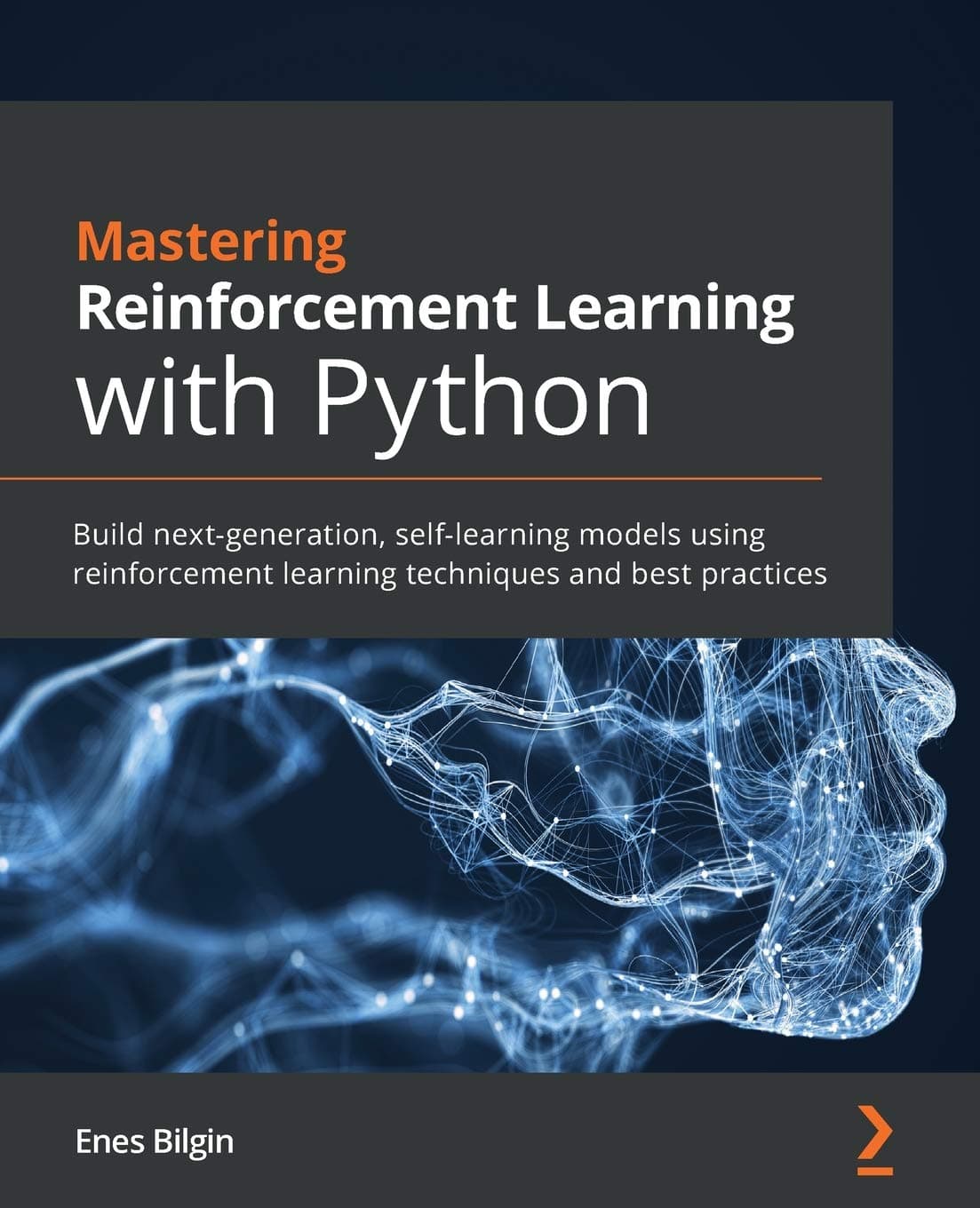 کتاب تسلط بر یادگیری تقویتی با پایتون (Mastering Reinforcement Learning with Python) نسخه انگلیسی PDF | اِنِس بیلگین