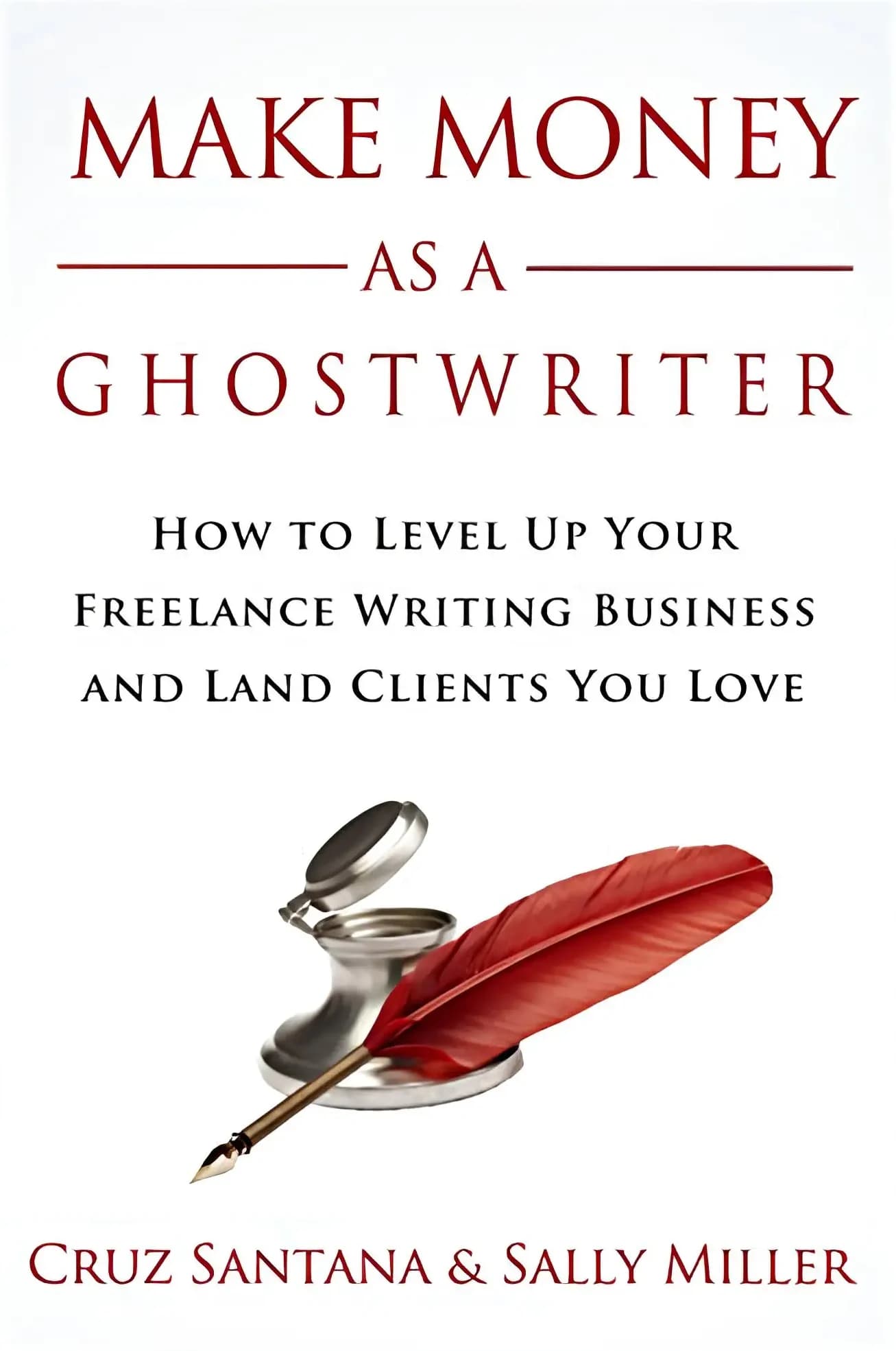 کتاب چگونه به‌عنوان نویسنده ارواح پول دربیاوریم (Make Money as a Ghostwriter) نسخه انگلیسی PDF | سالی میلر و کروز سانتانا