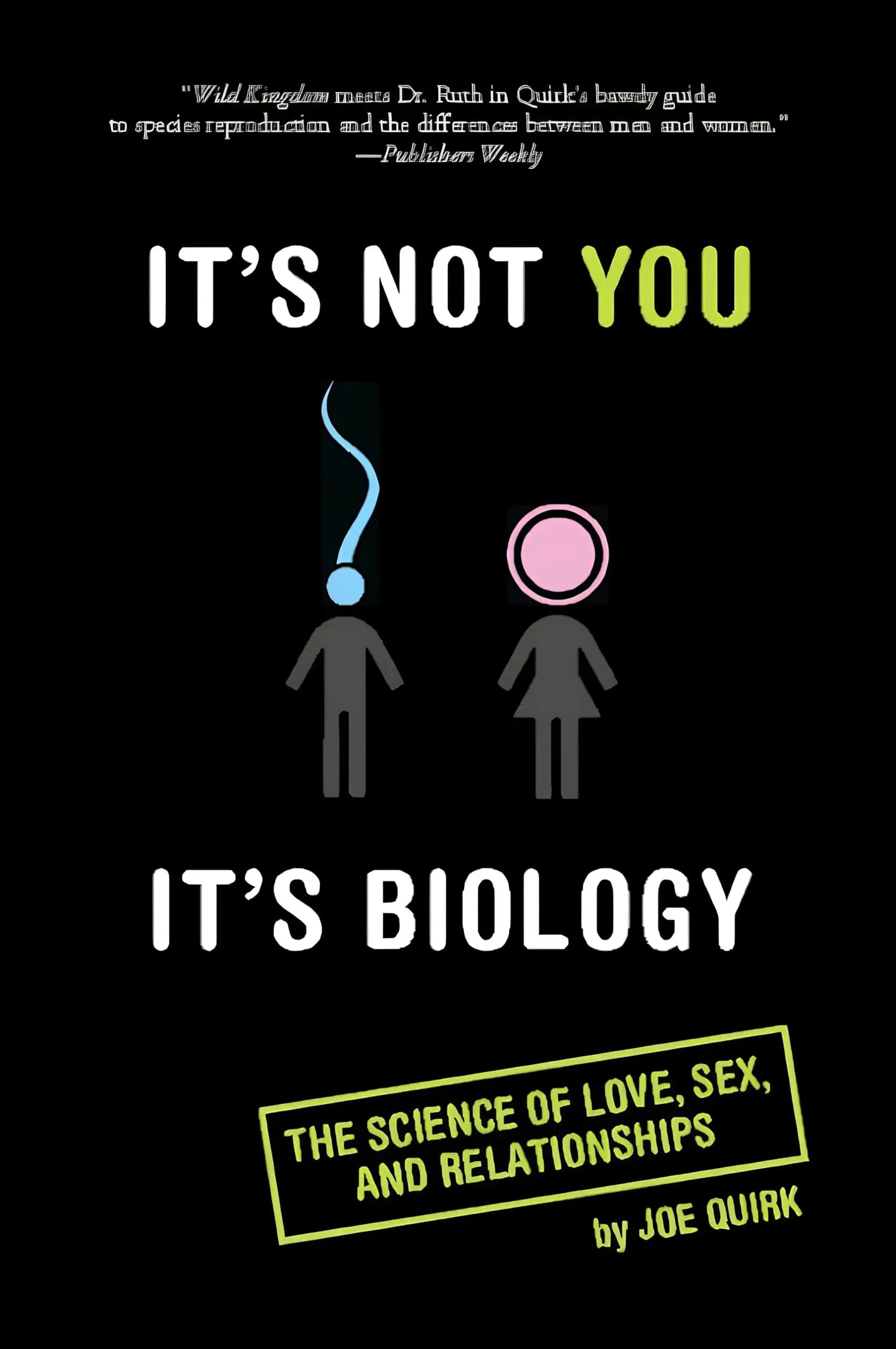 کتاب این تو نیستی، زیست‌شناسی است (It’s Not You, It’s Biology) نسخه انگلیسی PDF | جو کوئیرک